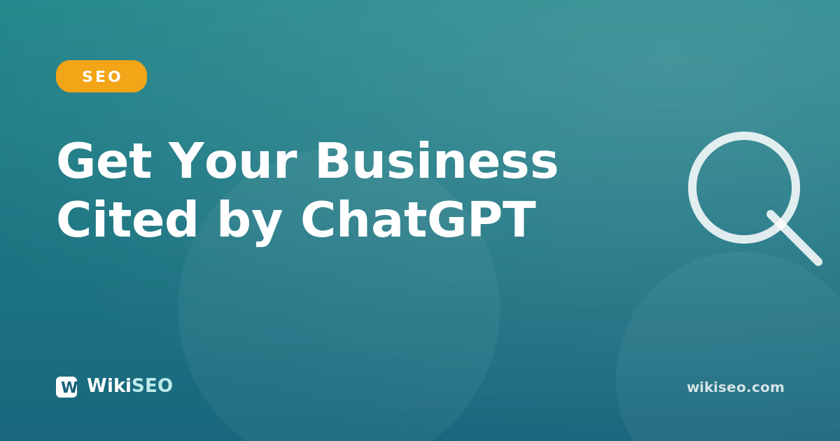 How to Get Your Business Cited by ChatGPT