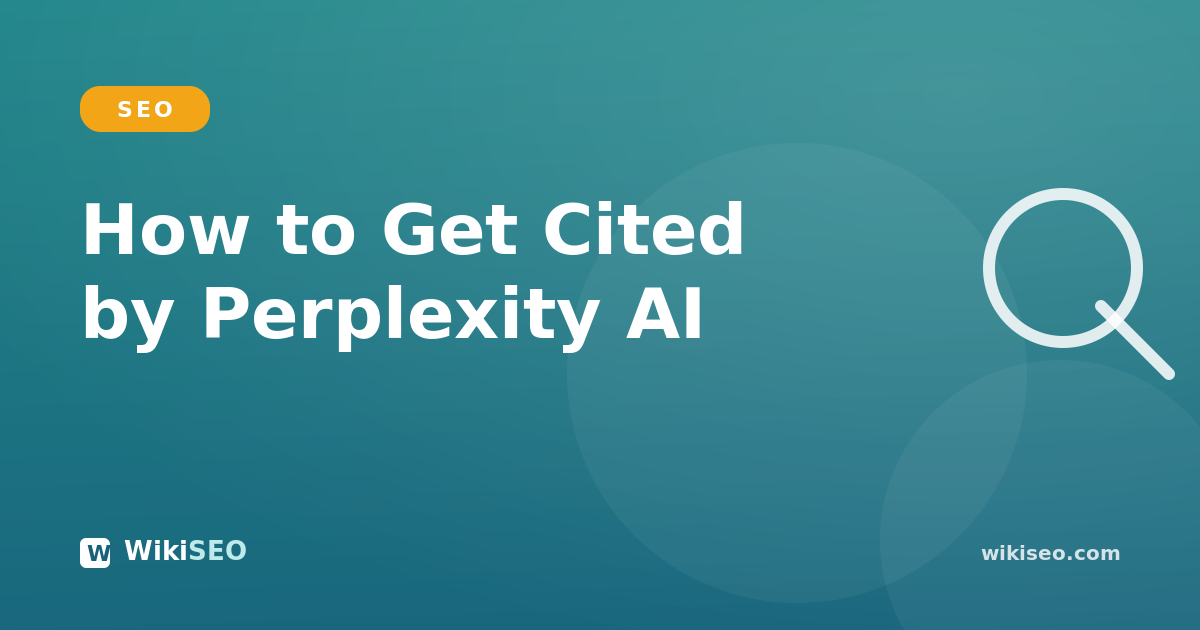 How to Get Your Content Cited by Perplexity AI