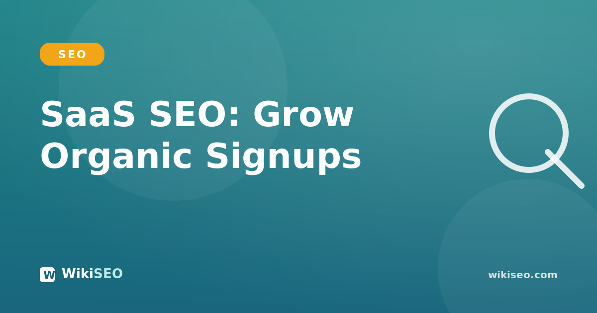 SaaS SEO: How to Grow Organic Signups in 2026