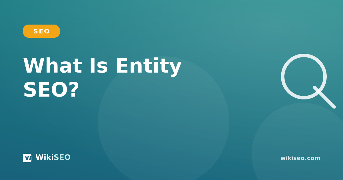 What Is Entity SEO? A Practical Guide for 2026