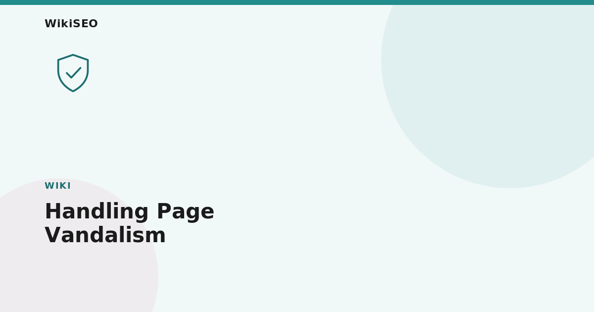 What to Do If Your Wikipedia Page Gets Vandalized or Edited Without Your Knowledge